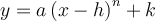 y=a\left({x-h}\right)^n+k
