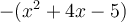 -(x^2+4x-5)