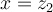 x = z_2
