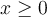 x\ge 0