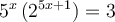 5^x\left(2^{5x+1}\right)=3