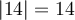 \vert 14 \vert = 14 