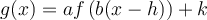 g(x) = af\left({b(x-h)}\right) + k