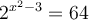 2^{x^2-3}=64