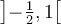 \left]{-\frac{1}{2},1}\right[