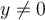 y\ne 0