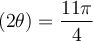 (2\theta) = \dfrac{11\pi}{4}
