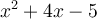 x^2+4x-5