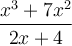 \dfrac{x^3+7x^2}{2x+4}