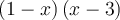 \left({1-x}\right)\left({x-3}\right)