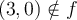 \left({3,0}\right) \notin f