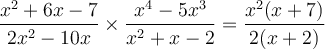 \dfrac{x^2+6x-7}{2x^2-10x} \times \dfrac{x^4-5x^3}{x^2+x-2}=\dfrac{x^2(x+7)}{2(x+2)}