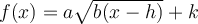 f(x) = a\sqrt{b(x-h)} + k