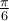 \frac{\pi}{6}