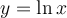 y=\ln x