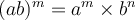 (ab)^m=a^m\times b^n