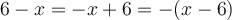 6-x=-x+6=-(x-6)
