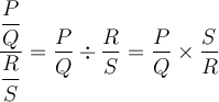 \dfrac{\dfrac{P}{Q}}{\dfrac{R}{S}} = \dfrac{P}{Q} \div \dfrac{R}{S} = \dfrac{P}{Q} \times \dfrac{S}{R}