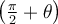 \left(\frac{\pi}{2}+\theta\right)