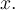 x.